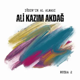 Iğdır'ın Al Alması by Ali Kazım Akdağ