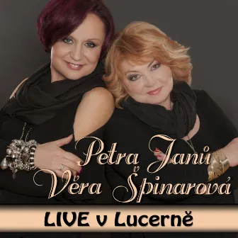 Live V Lucerně by Věra Špinarová