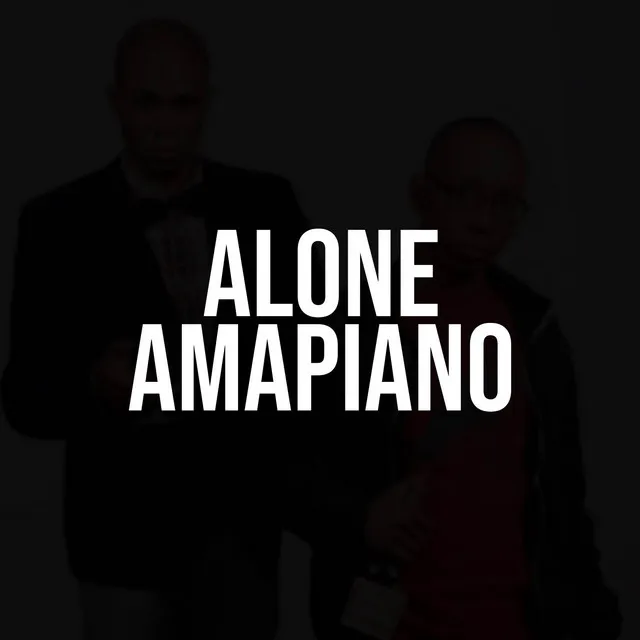 Alone Amapiano - Remix