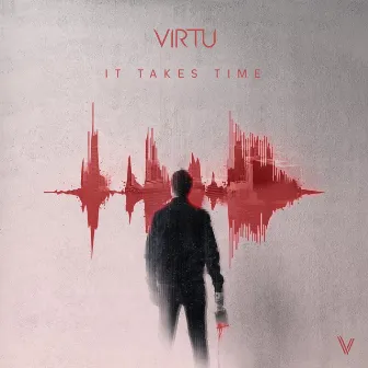 It Takes Time by VIRTU