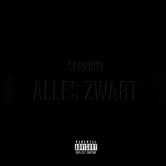 Alles Zwart by Servinio