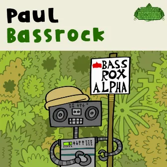 BASS ROX ALPHA by Paul Bassrock