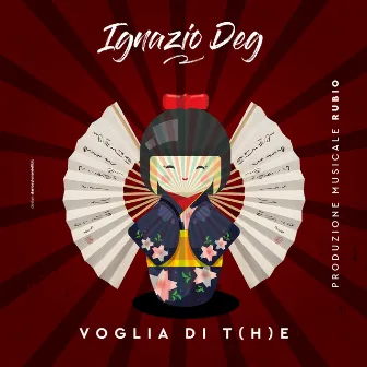 Voglia di the by Ignazio Deg