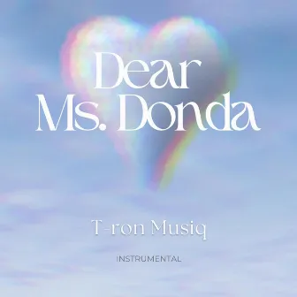 Dear Ms. Donda by T-ron Musiq