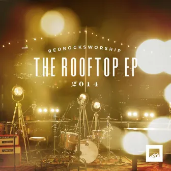 The Rooftop EP by Red Rocks Worship