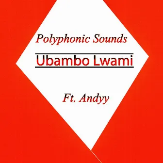 Ubambo lwami by Andyy