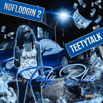 NoFlodgin 2 by Teety Blue