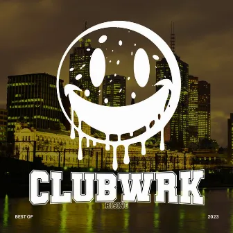 CLUBWRK Rising - Best Of 2023 by CLUBWRK