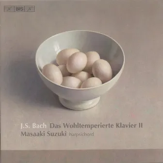 Bach, J.S.: Well-Tempered Clavier (The), Book 2 by Masaaki Suzuki