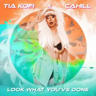 Look What You've Done (Extended Mix) by Tia Kofi