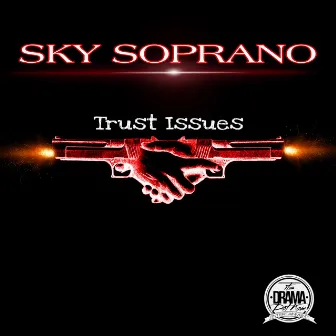 Trust Issues by Sky Soprano