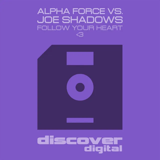 Follow Your Heart Follow Your Heart (Alpha Force vs Joe Shadows)