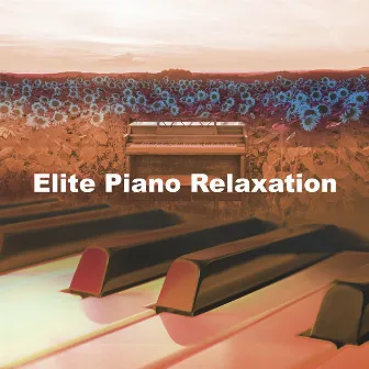 Elite Piano Relaxation by Study Piano Relaxation