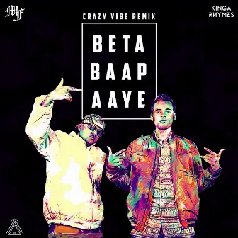 Beta Baap Aaye - Crazy Vibe Remix by Crazy Vibe