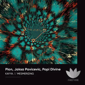 Kayya / Mesmerizing by Pion