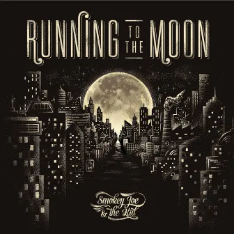 Running to the Moon by Smokey Joe & The Kid