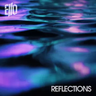 Reflections by Ello