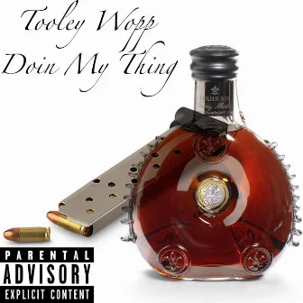 Doin' My Thing by Tooley Wopp