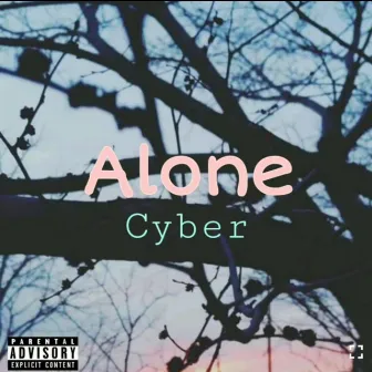 Alone by Cyber