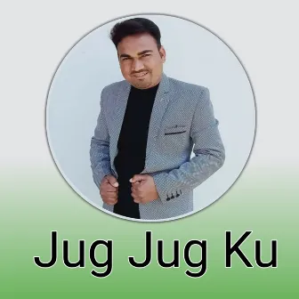 Jug jug ku by Dhanraj Saurya