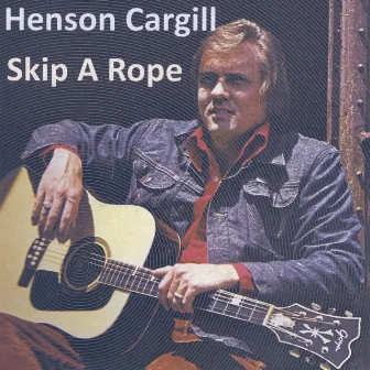 Skip a Rope by Henson Cargill