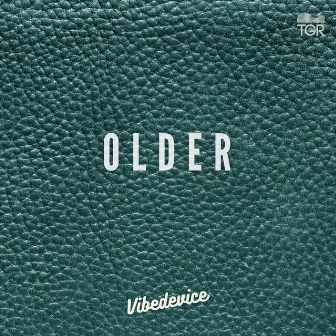 Older by VibeDevice