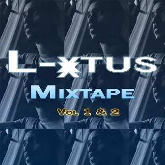 Mixtape Vol.1 & 2 by L-xtus