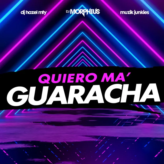 Quiero Ma' Guaracha