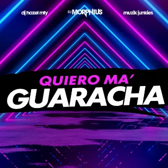 Quiero Ma' Guaracha by DJ Morphius