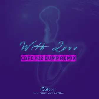 With Love by Cafe 432