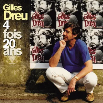 4 fois 20 ans by Gilles Dreu