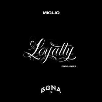 Loyalty by DopenRoll