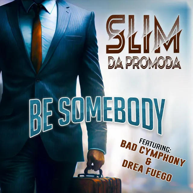 Be Somebody