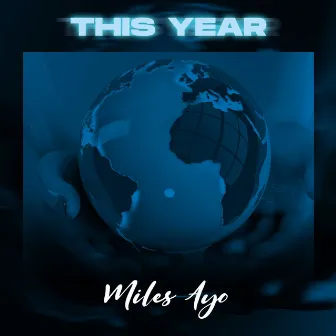 This Year by Miles Ayo