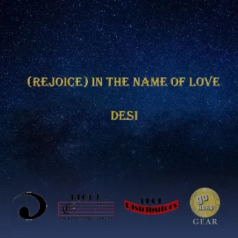 (Rejoice) in the Name of Love by Desi