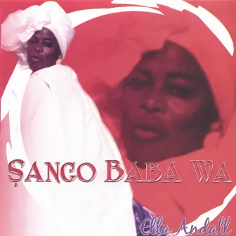 Sango Ba Ba Wa by Ella Andall