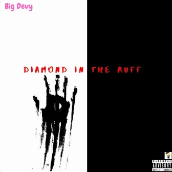 Diamond in the Ruff by Big Devy