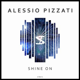 Shine On by Alessio Pizzati