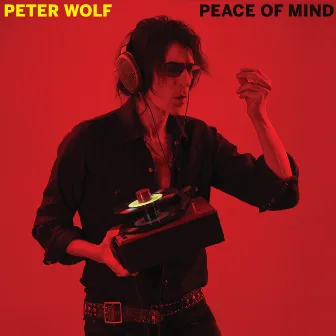 Peace Of Mind by Peter Wolf