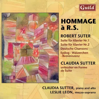 Suter: Suite für Klavier Nr. 1 & 2, Deutsche Chansons, Epilog - Sutter: Unfassbar en forme by Robert Suter