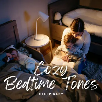 Sleep Baby: Cozy Bedtime Tones by Bedtime Story Club