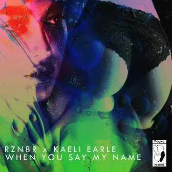 When You Say My Name by Kaeli Earle