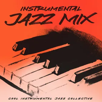 Instrumental Jazz Mix by Cool Instrumental Jazz Collective