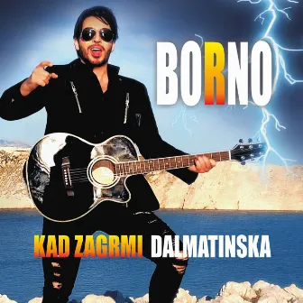 Kad Zagrmi Dalmatinska by Davor Borno