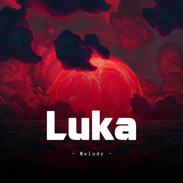 Luka - Melody