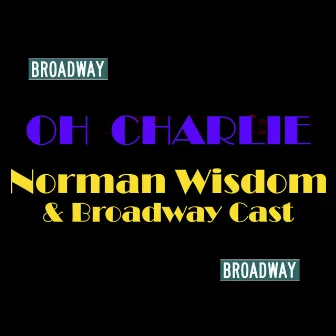 Oh Charley by Norman Wisdom