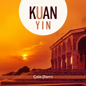 Kuan Yin by Gaia Pures