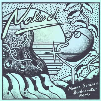 Naked (Remix) by Bottlesmoker