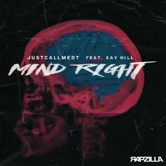 MIND RIGHT by Justcallmedt