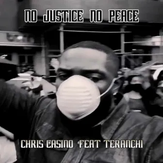 No Justice No Peace by Chris Casino